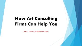 How Art Consulting Firms Can Help You