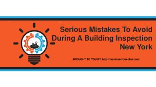 Serious Mistakes To Avoid During A Building Inspection New York