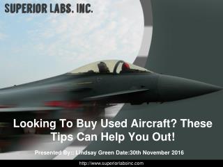 Looking To Buy Used Aircraft? These Tips Can Help You Out!