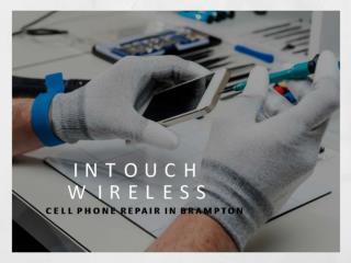 Cell phone repair in brampton:Intouch Wireless