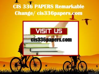 CIS 336 PAPERS Remarkable Change/ cis336papers.com