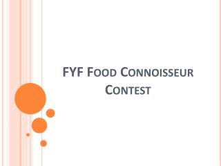 FYF Food Connoisseur Contest