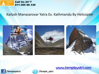Kailash Manasarovar Yatra Ex. Kathmandu By Helicopter