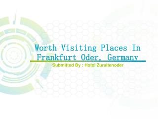 Worth Visiting Places In Frankfurt Oder