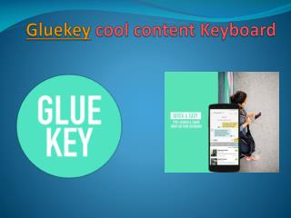 latest Keyboard App for your Android phone : gluekey