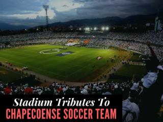 Stadium tributes to Chapecoense soccer team