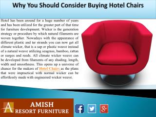 Why You Should Consider Buying Hotel Chairs