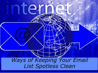 Ways of Keeping Your Email List Spotless Clean