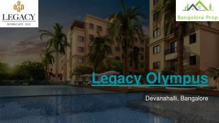 Legacy Olympus Bangalore