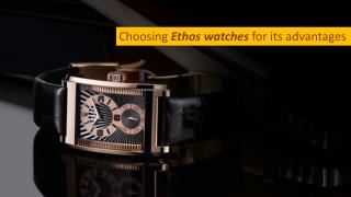 Choosing Ethos watches for its advantages