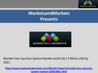Needle Free Injection System Market worth 20.17 Billion USD by 2021