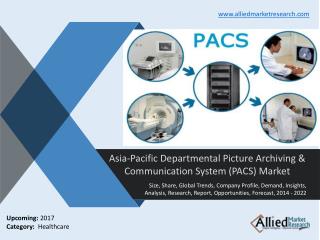Asia Pacific Departmental Picture Archiving & Communication System (PACS) Market