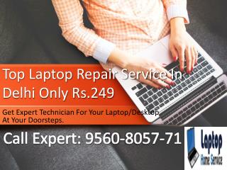 Top Laptop Repair Service Provider In Delhi Only Rs.250 At Onsite