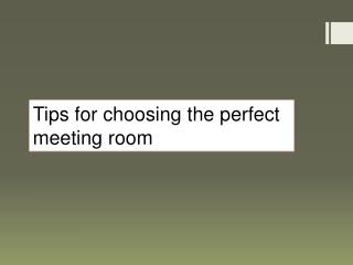 Tips for choosing the perfect meeting room