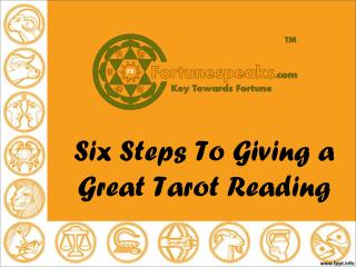 Six Steps To Giving a Great Tarot Reading