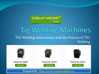 TIG Welding Information and the Process of TIG Welding