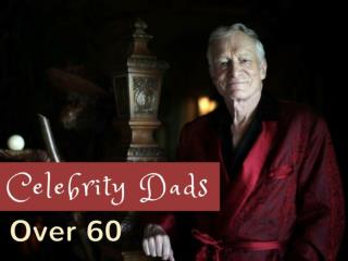 Celebrity dads over 60