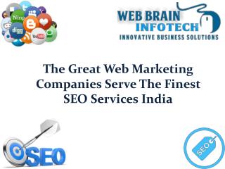 The Great Web Marketing Companies Serve The Finest SEO Services India