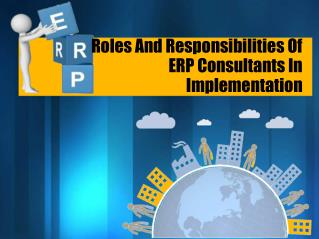 Roles And Responsibilities Of ERP Consultants In Implementation