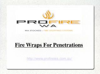 Fire Wraps For Penetration – ProfireWA