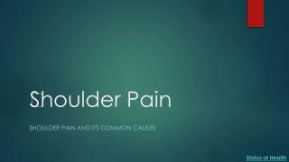 ﻿Shoulder Pain and its Common Causes