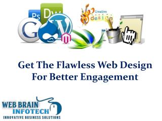 Get The Flawless Web Design For Better Engagement