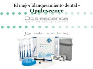 El mejor blanqueamiento dental - Opalescence