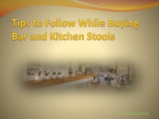Tips to Follow While Buying Bar and Kitchen Stools