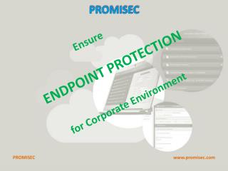 Ensure Endpoint Protection for Corporate Environment in Simple Steps