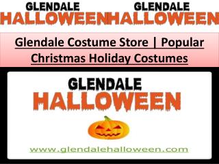 Glendale Costume Store | Popular Christmas Holiday Costumes