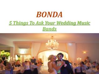 5 Things To Ask Your Wedding Music Bands – Bonda