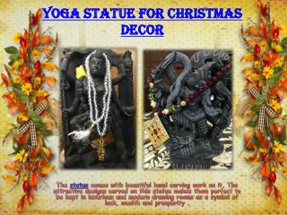 YOGA STATUE FOR CHRISTMAS DECOR