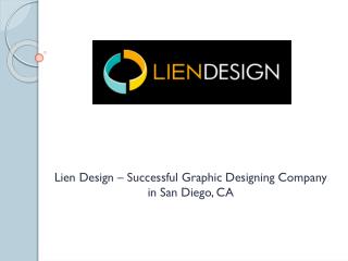Lien Design – successful graphic designing company in San Diego, CA