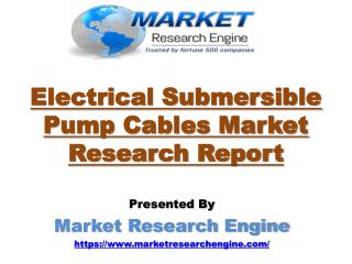 Electrical Submersible Pump Cables Market Worth US$ 4 Billion by 2022