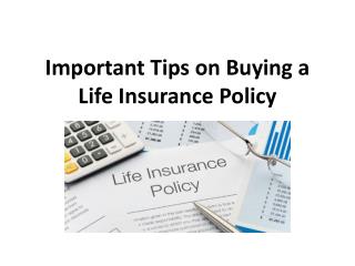 Important Tips on Buying a Life Insurance Policy