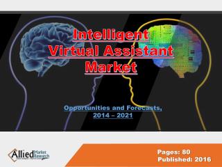 Intelligent Virtual Assistant Market Share & Industry Growth, 2022