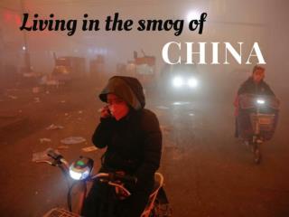 Living in the smog of China