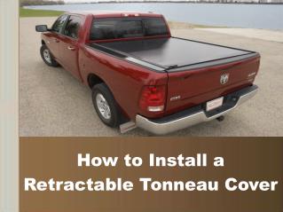 How to install Retractable Tonneau Cover
