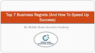 Top 7 Business Regrets (And How To Speed Up Success)