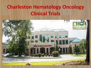 Charleston Hematology Oncology Clinical Trials