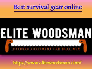 Best survival gear online - eliteswoodsman