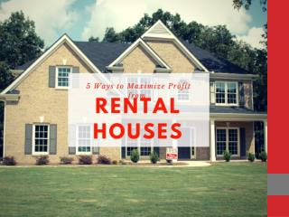 5 Ways to Maximize Profit from rental house