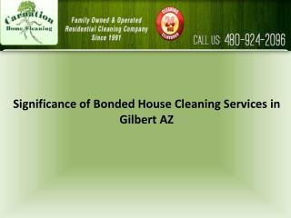 Significance of Bonded House Cleaning Services in Gilbert AZ
