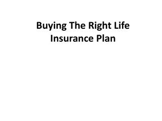 Buying The Right Life Insurance Plan