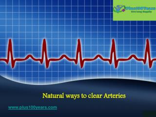 Natural ways to clear Arteries