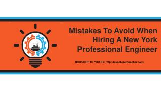 Mistakes To Avoid When Hiring A New York Professional Engineer