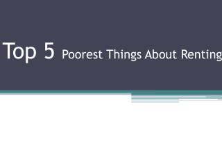 Top 5 Poorest Things about Renting