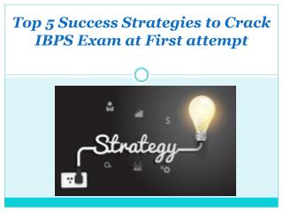 Top 5 Strategies to Crack IBPS Exam at First Attempt