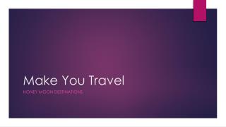 Get the Perfect Honeymoon Destination Planned With Make You Travel