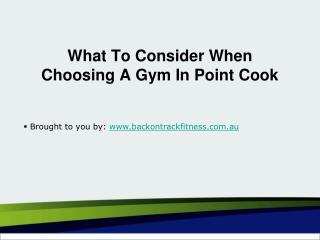 What To Consider When Choosing A Gym In Point Cook